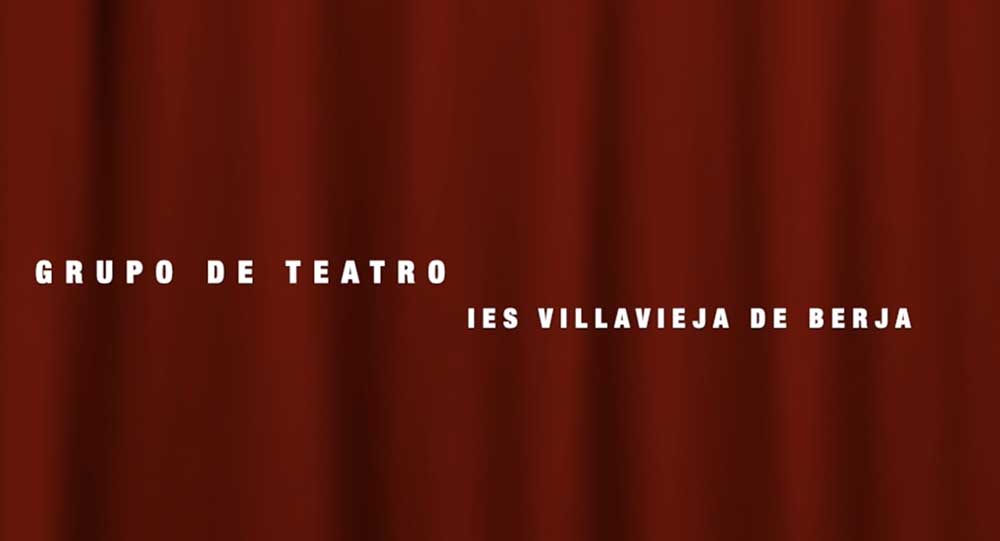 IES Villavieja. Grupo de Teatro. Berja