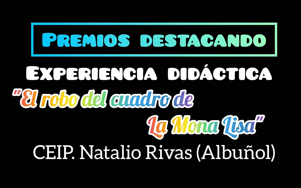 El robo del cuadro de La Mona Lisa. CEIP Natalio Rivas. Albuñol