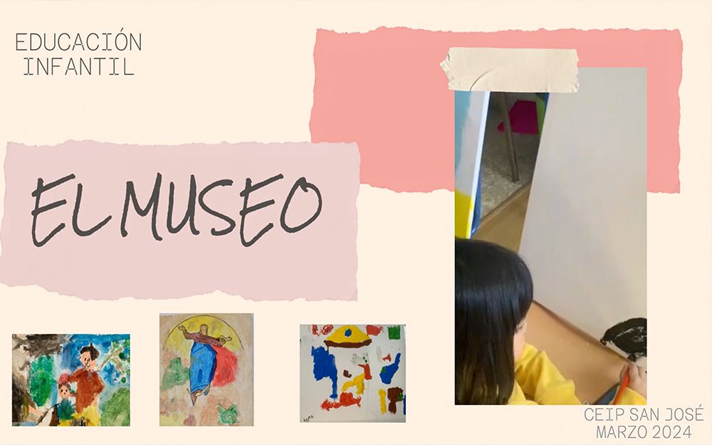 CEIP San José. Proyecto Infantil El Museo . La Puebla de Cazalla