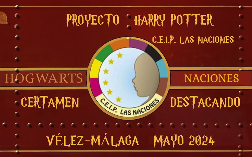 CEIP Las Naciones. Proyecto Harry Potter. Vélez Málaga