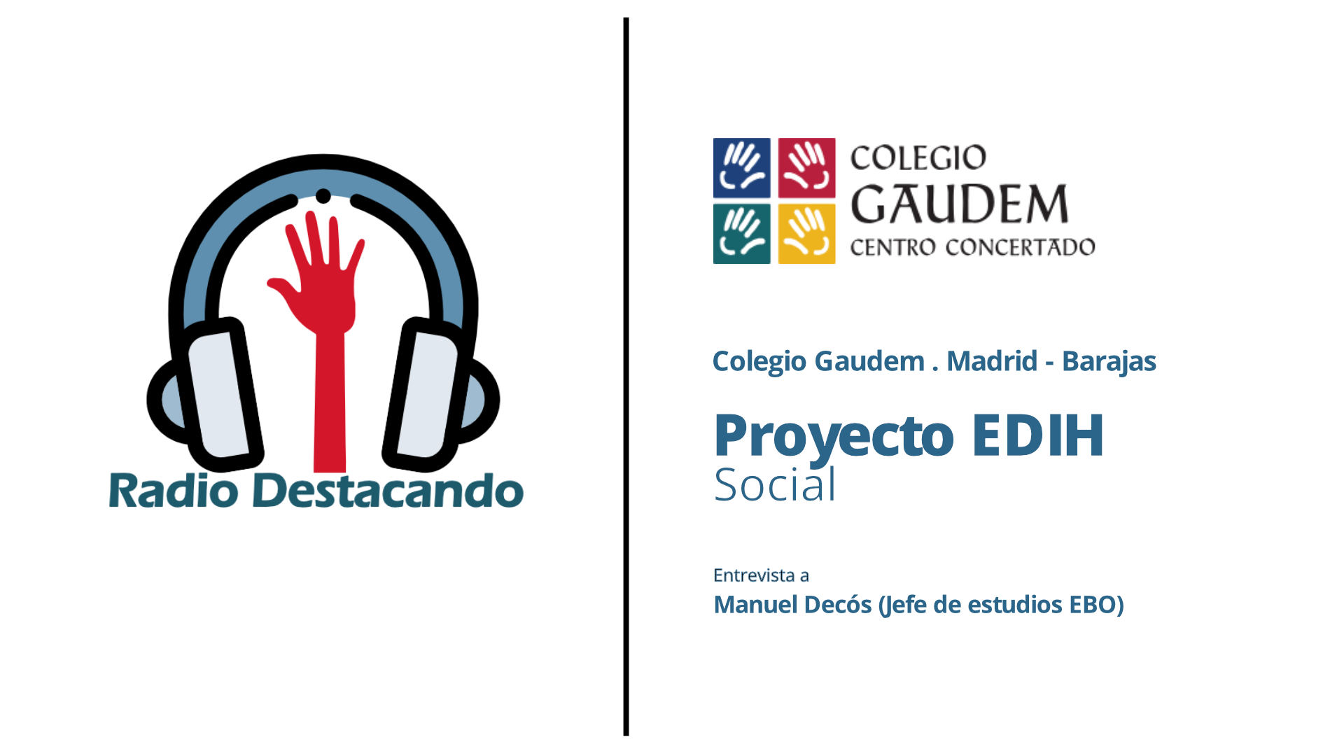 Entrevista a Manuel De Cos. Colegio Gaudem . Madrid – Barajas