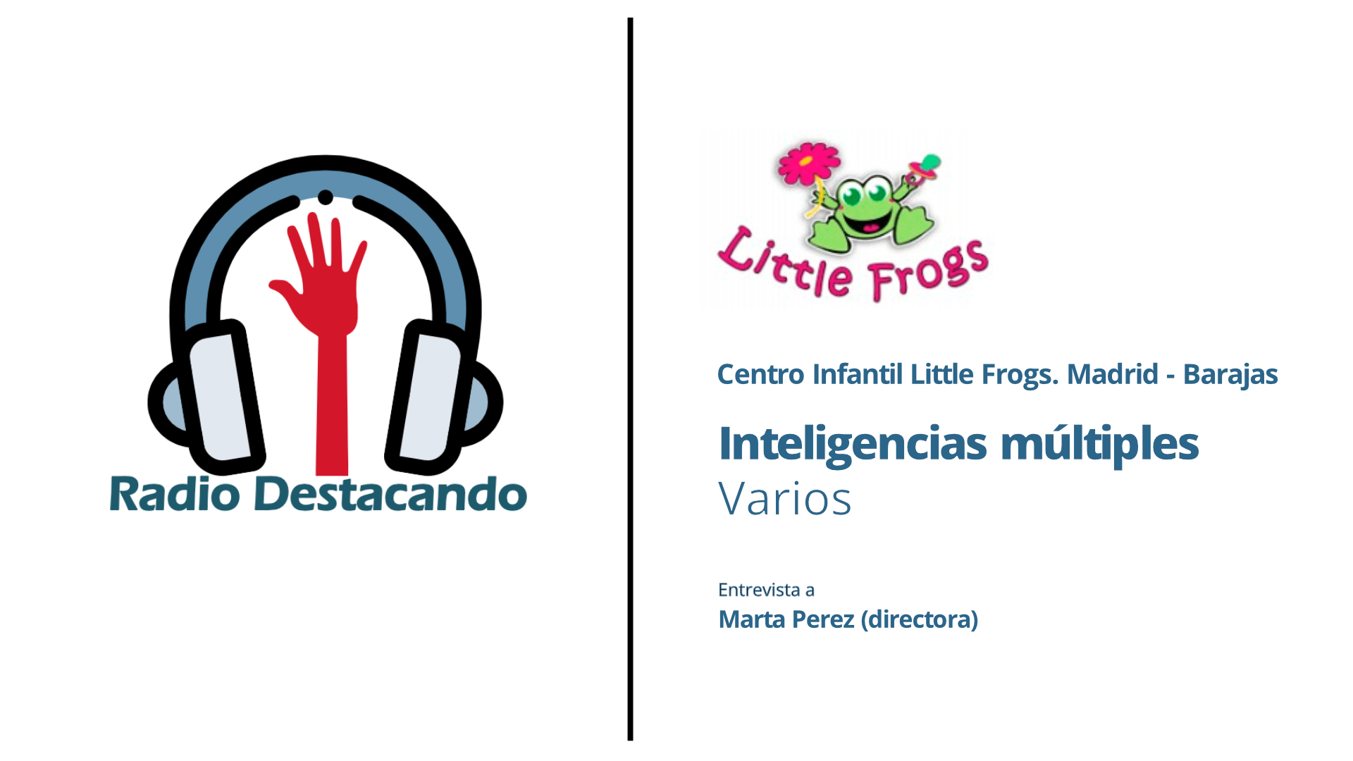 Entrevista a Marta Perez. Centro Infantil Little Frogs. Madrid – Barajas