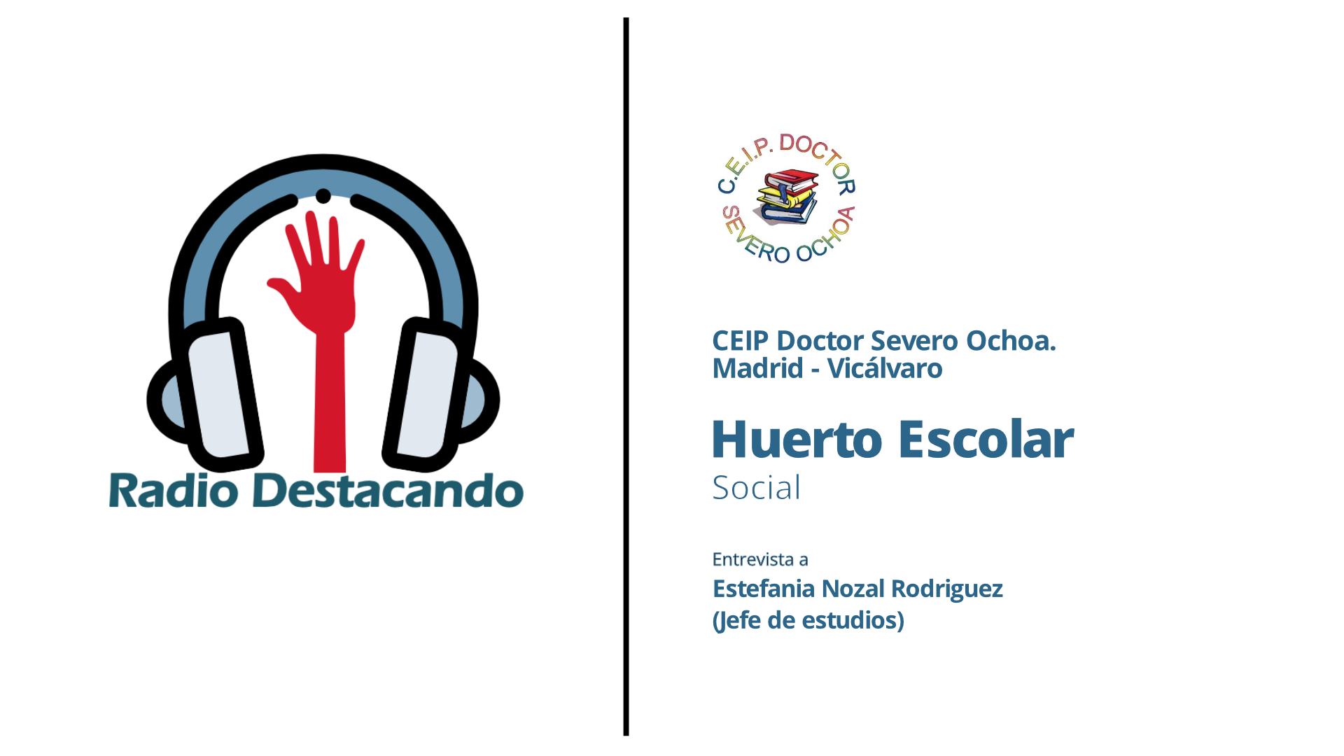 Entrevista a Estefania Nozal Rodriguez. CEIP Doctor Severo Ochoa. Madrid – Vicálvaro