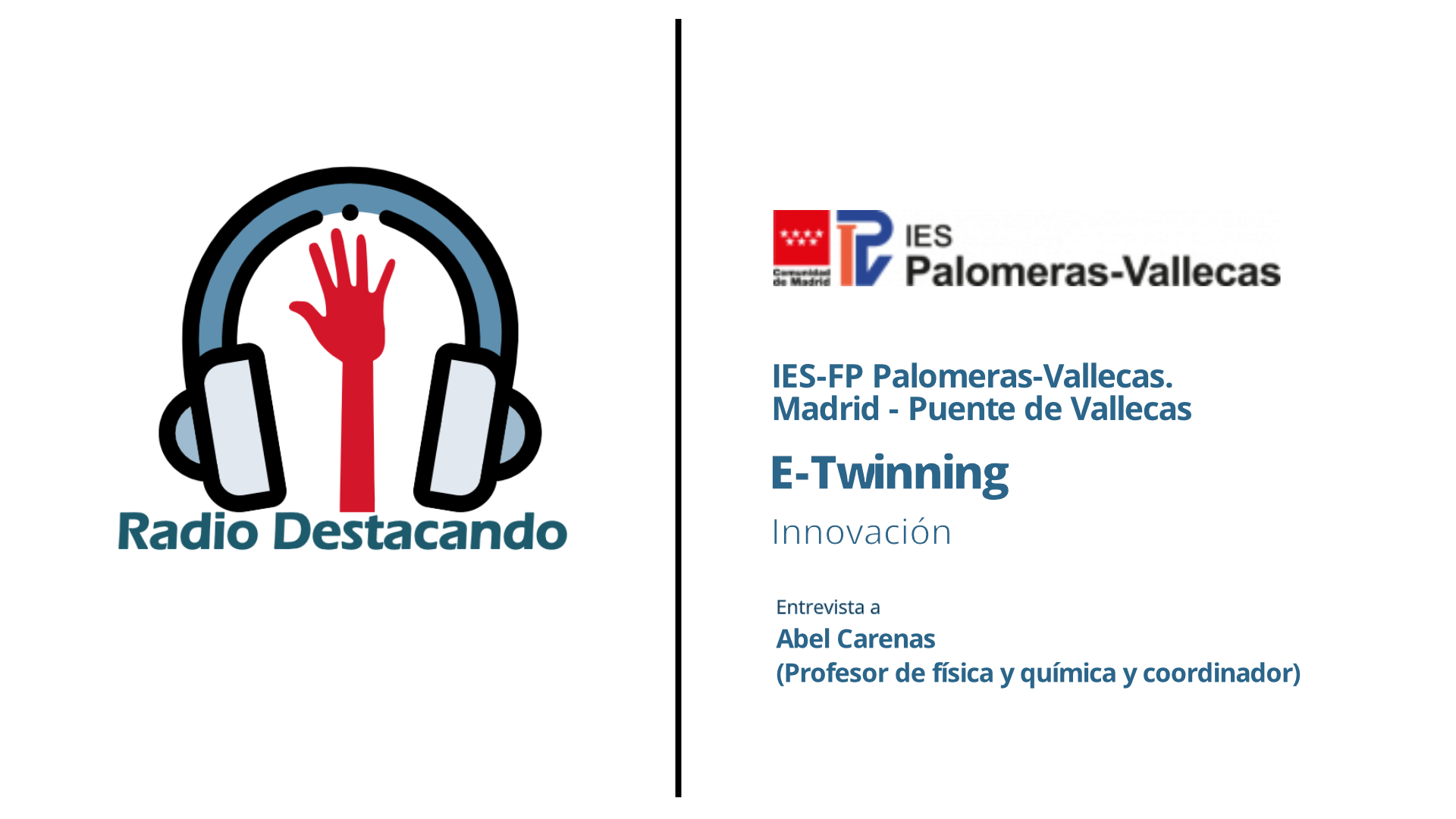 Entrevista a Abel Carenas. IES-FP Palomeras-Vallecas. Madrid – Puente de Vallecas