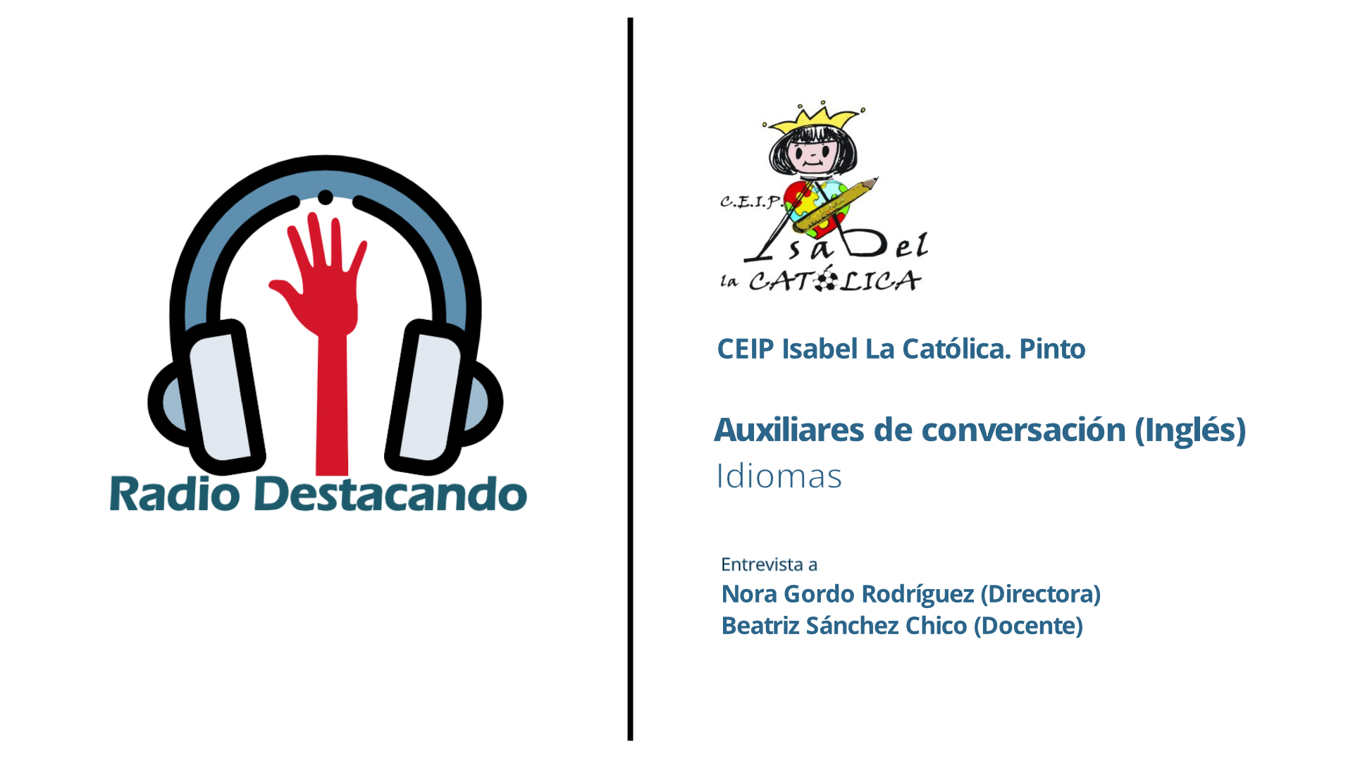 Entrevista a Nora Gordo Rodríguez y Beatriz Sánchez Chico. CEIP Isabel La Católica. Pinto