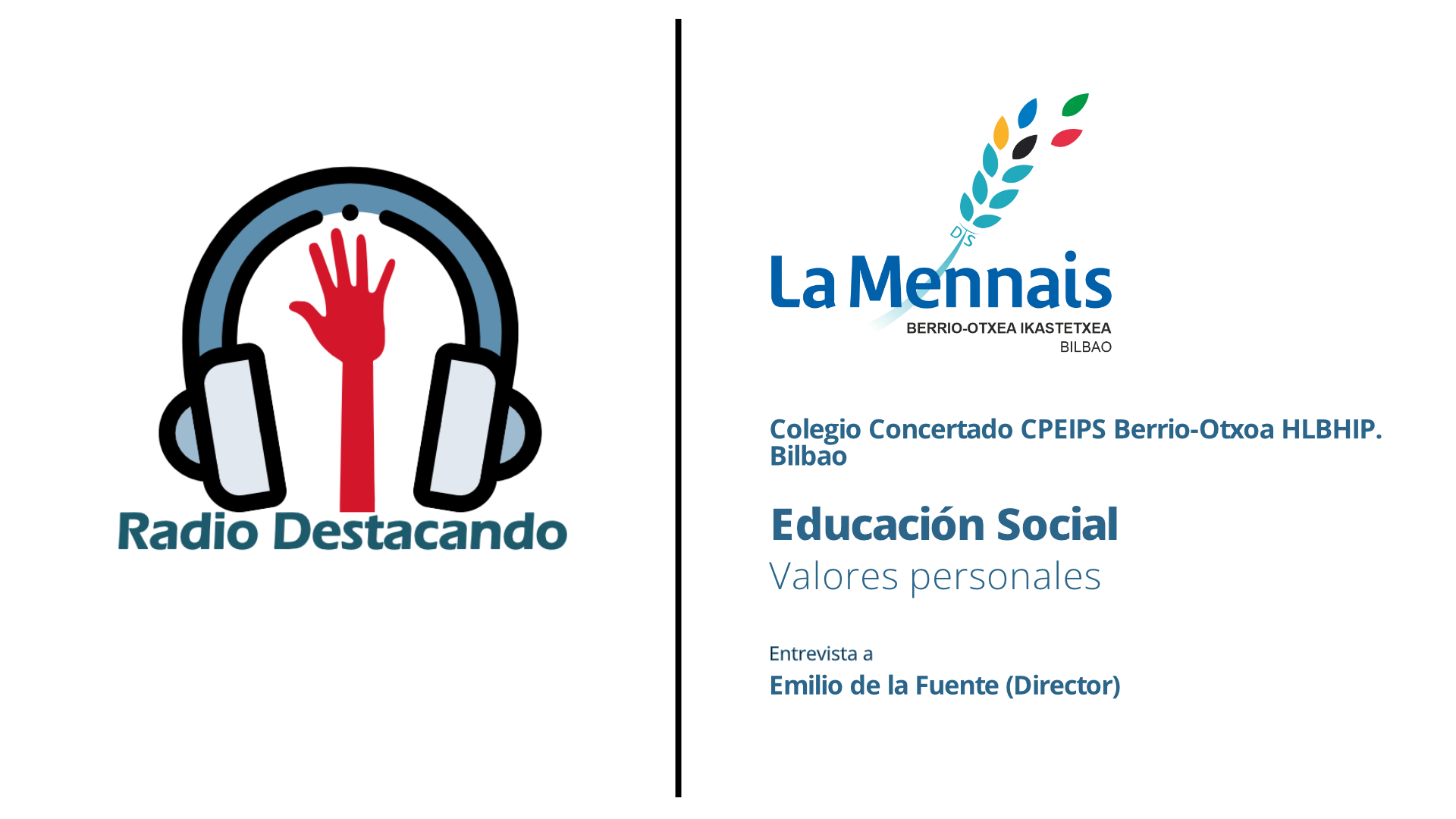 Entrevista a Emilio de la Fuente. Colegio Concertado CPEIPS Berrio-Otxoa HLBHIP . Bilbao